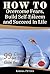How to Overcome Fears, Buil...
