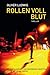 Rollen voll Blut by Oliver Ludwig