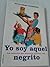 Yo soy aquel negrito. Los anuncios que marcaron nuestra vida