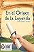 En el Origen de la Leyenda (La Leyenda de la Bruja de la Bellota nº 2) (Spanish Edition)