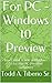 For PC - Windows 10 Preview: Learn what is new in Windows 10 for your PC (Personal Computer) (PC Technology Book 16)