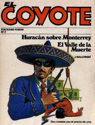 Huracán sobre Monterrey + El valle de la muerte