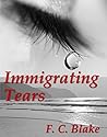 Immigrating Tears: A Story of Survival and Running to Destiny
