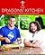 The Dragons' Kitchen: The Official Welsh Rugby Cookbook