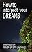 How to Interpret Dreams