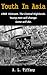 Youth In Asia by Allen Tiffany Youth In Asia by Allen Tiffany