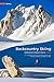 Backcountry Skiing California's Eastern Sierra, 2nd edition