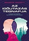 Az időutazás tegnapja by Brandon Hackett