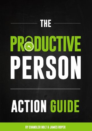 The Productive Person Action Guide: How to be more productive and maximize your work-life balance in 2 weeks (Kindle Edition)