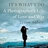 It's What I Do by Lynsey Addario