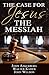 The Case for Jesus Christ t...