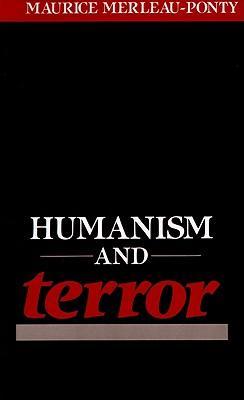 Humanism and Terror: An Essay on the Communist Problem