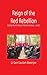 Reign of the Red Rebellion by Gautam Banerjee