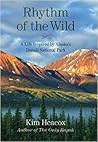 Rhythm of the Wild by Kim Heacox