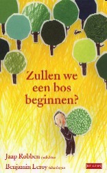 Zullen we een bos beginnen? (Hardcover)