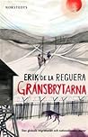 Gränsbrytarna - Den globala migrationen och nationalismens murar by Erik de la Reguera