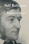 Self-Reliance by Ralph Waldo Emerson