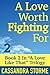 A Love Worth Fighting For: Book 2 In "A Love Like That" Trilogy