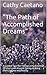 "The Path of Accomplished Dreams": A Guided Tour For Young Living Essential Oil Users and Anyone Daring to Bring Their Dreams into Reality (Let the Oils Speak Book 1)