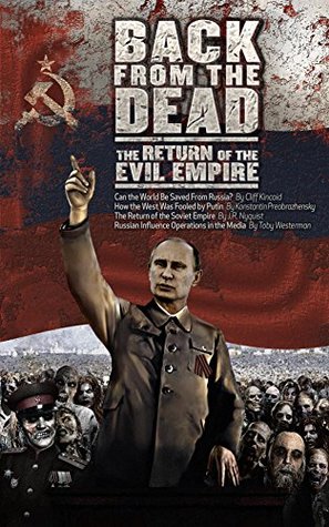 Back from the Dead: The Return of the Evil Empire (Kindle Edition)