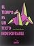 El tiempo es un texto indescifrable by Lauri García Dueñas