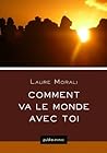 Comment va le monde avec toi (La Machine ronde) (French Edition)