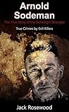 Arnold Sodeman: The True Story of the Schoolgirl Strangler
