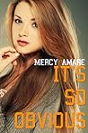 It's So Obvious by Mercy Amare