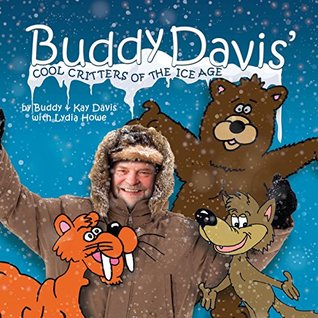 Buddy Davis' Cool Critters of the Ice Age (Kindle Edition)