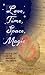 Love, Time, Space, Magic: Tales of Love for the Imaginative and Fanciful