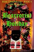 Bearrorist Holiday: Bear Chronicles Book 4