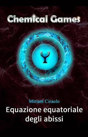 Chemical Games: Equazione equatoriale degli abissi