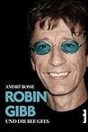 Robin Gibb und die Bee Gees (German Edition)