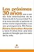 Los próximos 30 años...: ¿Tú qué quieres ser, espectador o protagonista?