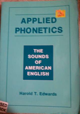 Applied Phonetics: The Sounds of American English (Singular Textbook Series)
