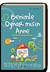 Benimle Oynar mısın Anne 365 Eğitici Çocuk Oyunu