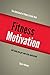 Fitness Motivation: The Little Book of Fitness Tricks That Will Help You Get and Stay Motivated!
