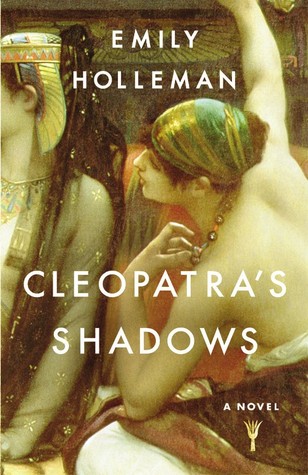 Cleopatra's Shadows (Fall of Egypt, #1)
