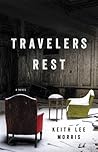Travelers Rest by Keith Lee Morris