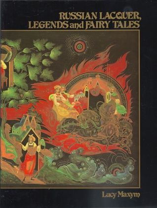 Russian Lacquer, Legends and Fairy Tales (Hardcover)