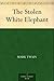 The Stolen White Elephant by Mark Twain The Stolen White Elephant by Mark Twain