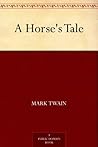 A Horse's Tale