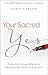 Your Sacred Yes: Trading Li...