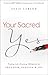 Your Sacred Yes by Susie Larson
