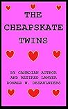 THE CHEAPSKATE TWINS by Donald W. Desaulniers
