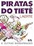 Piratas do Tietê e Outras Barbaridades