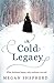 A Cold Legacy (The Madman's Daughter, #3)