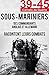 Sous-Mariniers: Des command...