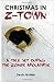 Christmas in Z-Town A Tale Set During the Zombie Apocalypse
