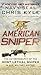 American Sniper: The Autobiography of the Most Lethal Sniper in U.S. Military History